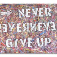 Never Ever Give Up - Print Limited Edition