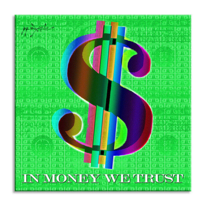 In Money we Trust-Green - Print Limited Edition